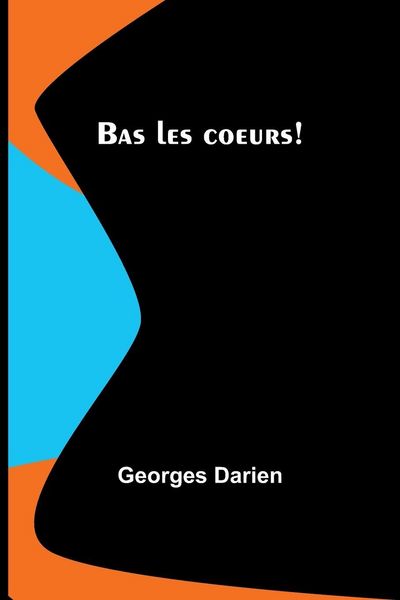 Produktbild: Bas les coeurs!