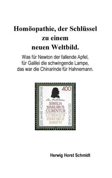 Produktbild: Hom&ouml;opathie, der Schl&uuml;ssel zu einem neuen Weltbild.