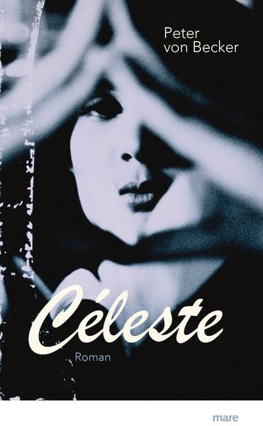 Céleste, Gebundene Ausgabe von Peter Becker, Mareverlag, 978-3-86648-277-7