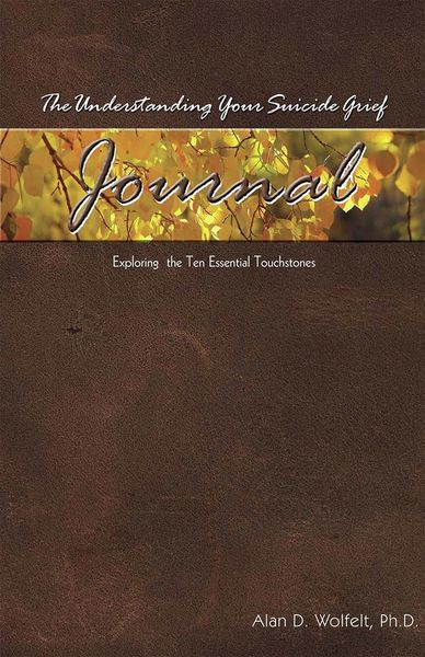 Produktbild: The Understanding Your Suicide Grief Journal : Exploring the Ten Essential Touchstones