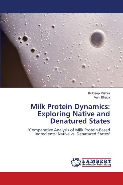 Produktbild: Milk Protein Dynamics: Exploring Native and Denatured States