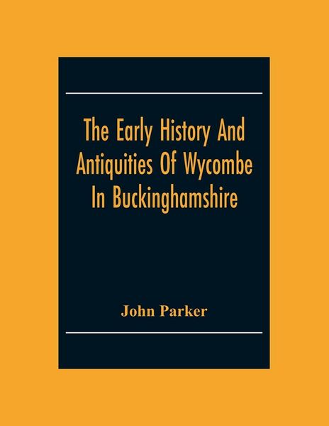 Produktbild: The Early History And Antiquities Of Wycombe