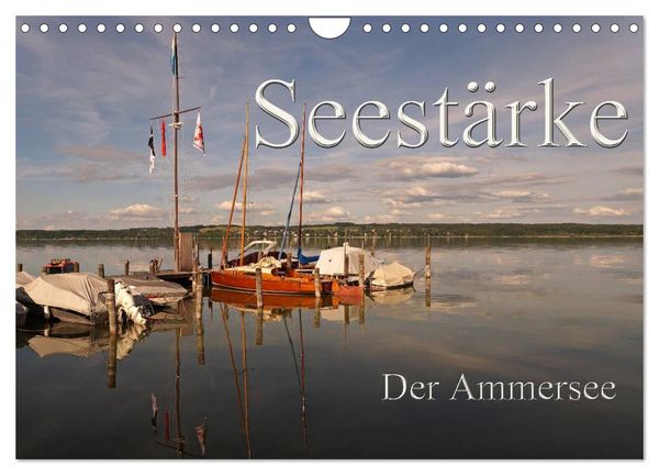 Produktbild: Seest&auml;rke - Der Ammersee (Wandkalender 2026 DIN A4 quer), CALVENDO Monatskalender