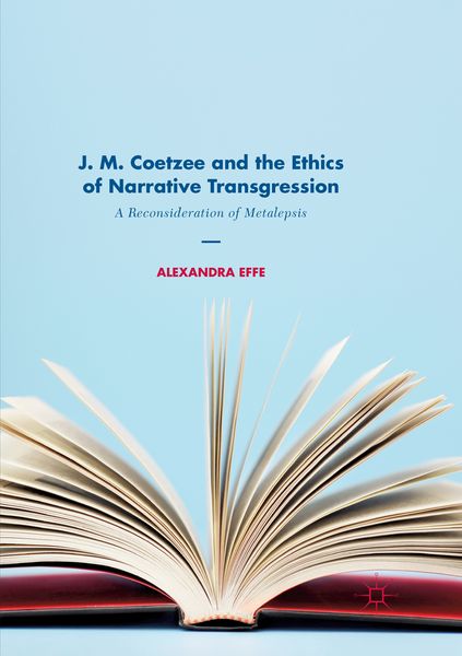 Produktbild: J. M. Coetzee and the Ethics of Narrative Transgression