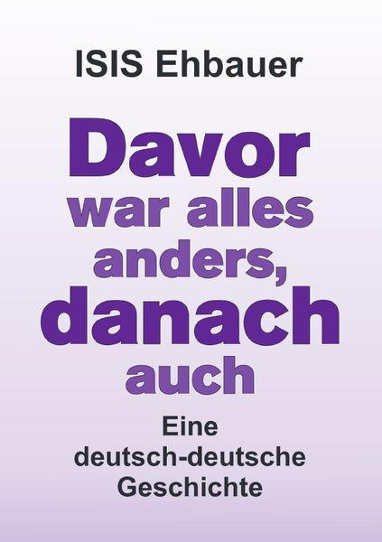 Produktbild: Davor war alles anders, danach auch