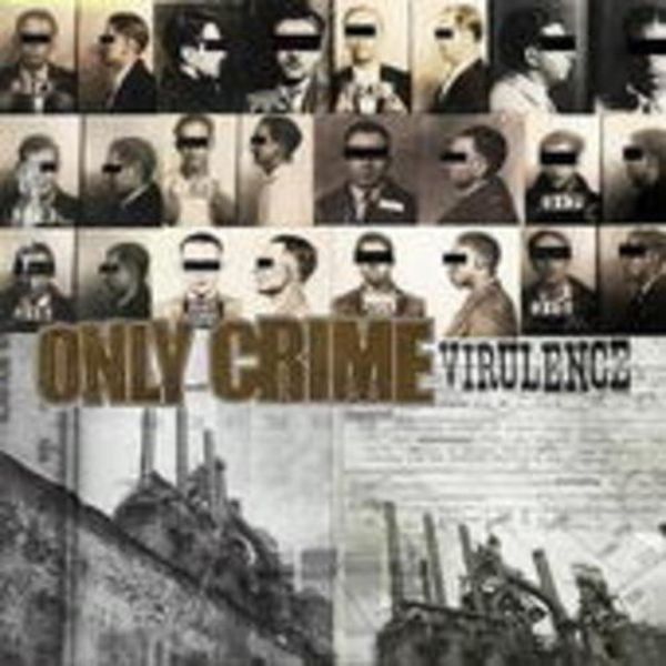 Virulence - Only Crime, CD