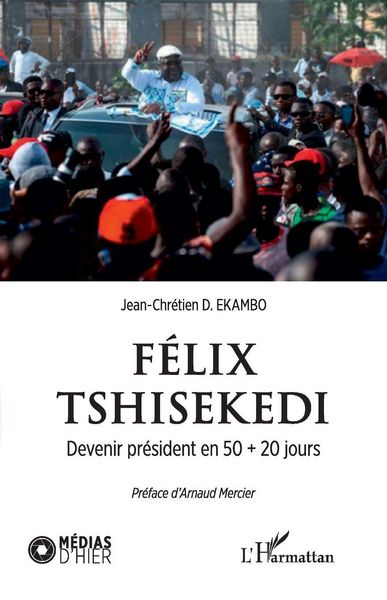 Produktbild: F&eacute;lix Tshisekedi. Devenir pr&eacute;sident en 50 + 20 jours