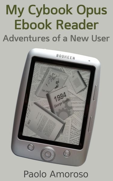 Produktbild: My Cybook Opus Ebook Reader - Adventures of a New User