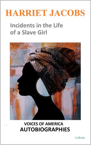 Produktbild: Harriet Jacobs - Incidents in the Life of a Slave Girl