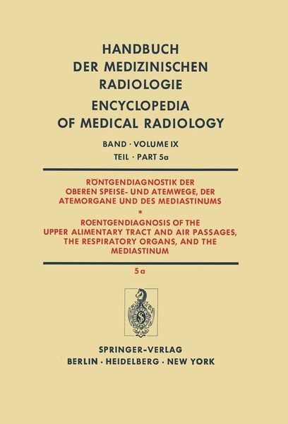 Produktbild: R&ouml;ntgendiagnostik der Oberen Speise- und Atemwege, der Atemorgane und des Mediastinums Teil 5a / Roentgendiagnosis of the Upper Alimentary Tract and A