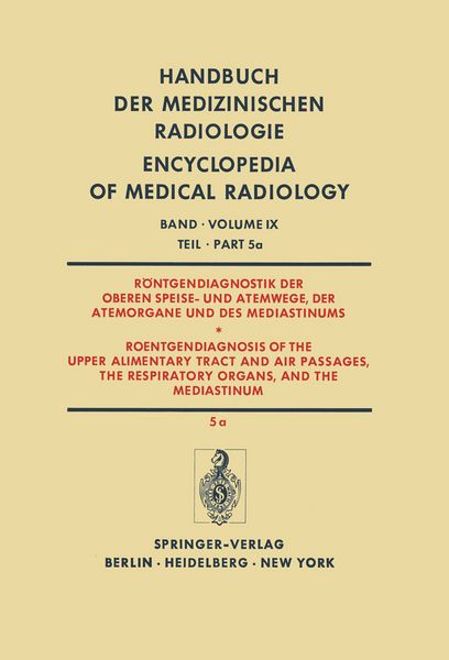 Produktbild: R&ouml;ntgendiagnostik der Oberen Speise- und Atemwege, der Atemorgane und des Mediastinums Teil 5a / Roentgendiagnosis of the Upper Alimentary Tract and Air Passages, the Respiratory Organs, and the Mediastinum Part 5a