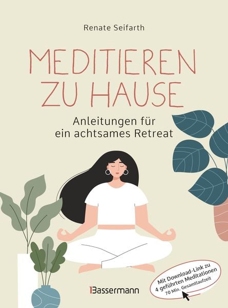 Produktbild: Meditieren zu Hause - Anleitungen f&uuml;r ein achtsames Retreat -