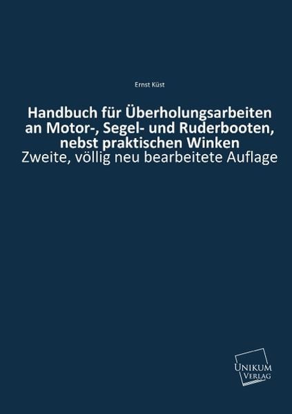 Produktbild: K&uuml;st, E: Handbuch f&uuml;r &Uuml;berholungsarbeiten an Motor-, Segel-