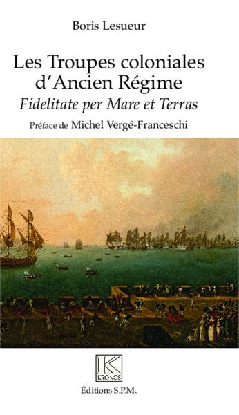 Produktbild: Les troupes coloniales d'Ancien R&eacute;gime
