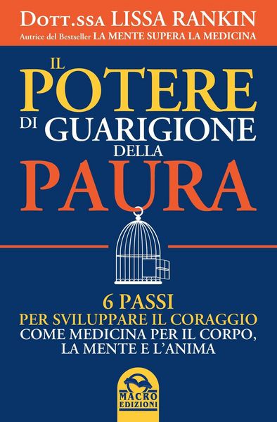 Produktbild: Il potere di guarigione della paura. 6 passi per sviluppare il coraggio come medicina per il corpo, la mente e l'anima