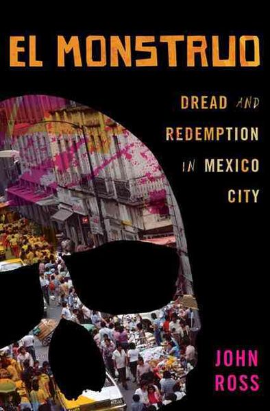 Produktbild: El Monstruo: Dread and Redemption in Mexico City