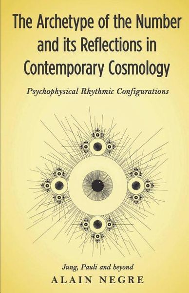 Produktbild: The Archetype of the Number and its Reflections in Contemporary Cosmology: Psychophysical Rhythmic Configurations - Jung, Pauli and Beyond