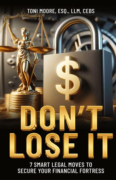 Produktbild: DON'T LOSE IT 7 Smart Legal Moves to Secure Your Financial Fortress