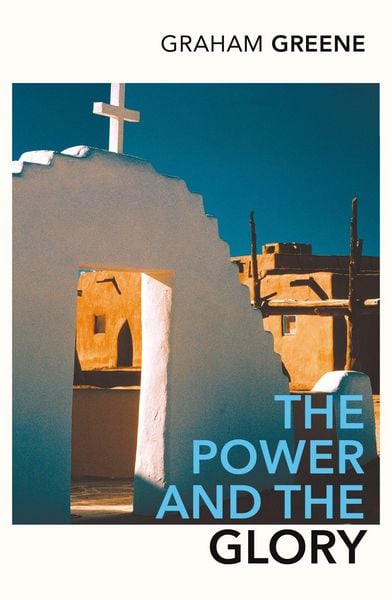 The Power and the Glory, Taschenbuch von Graham Greene, Vermilion, 978-0-09-928609-7