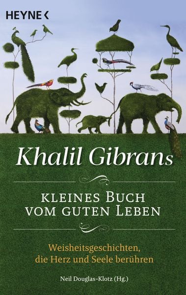 Produktbild: Khalil Gibrans kleines Buch vom guten Leben