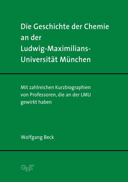 Produktbild: Die Geschichte der Chemie an der Ludwig-Maximilians-Universit&auml;t M&uuml;nchen