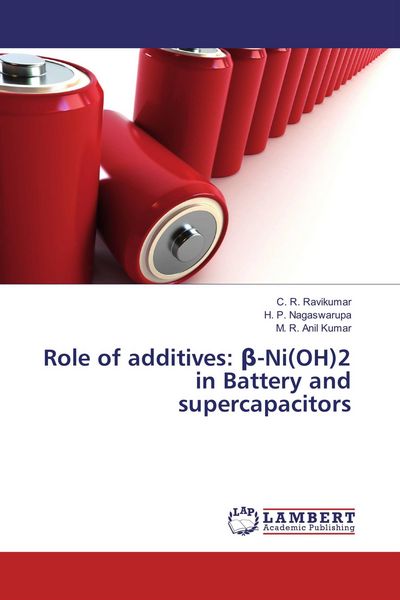 Produktbild: Role of additives: &iquest;-Ni(OH)2 in Battery and supercapacitors