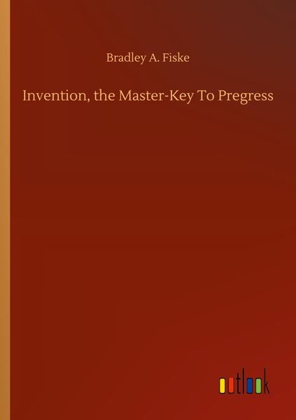 Produktbild: Invention, the Master-Key To Pregress