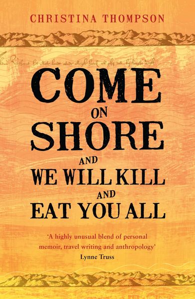 Produktbild: Come on Shore and We Will Kill and Eat You All
