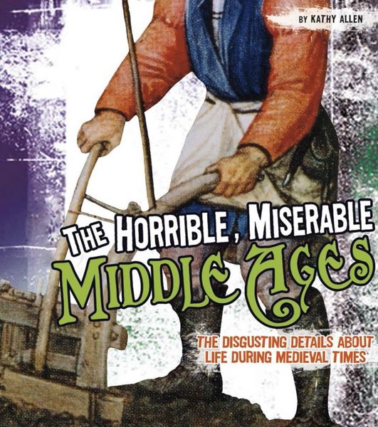 Produktbild: Horrible, Miserable Middle Ages
