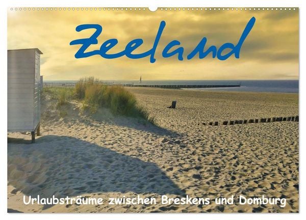 Produktbild: Zeeland - Urlaubstr&auml;ume zwischen Breskens und Domburg (Wandkalender 2026 DIN A2 quer), CALVENDO Monatskalender