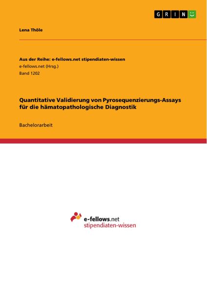 Produktbild: Quantitative Validierung von Pyrosequenzierungs-Assays f&uuml;r die h&auml;matopathologische Diagnostik