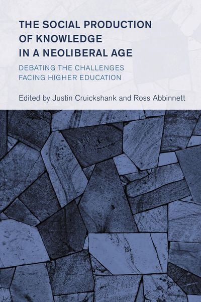 Produktbild: The Social Production of Knowledge in a Neoliberal Age