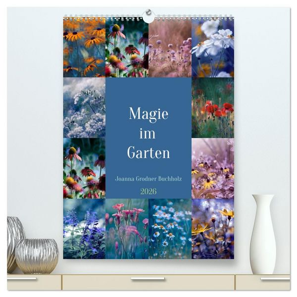 Produktbild: Magie im Garten (hochwertiger Premium Wandkalender 2026 DIN A2 hoch), Kunstdruck in Hochglanz