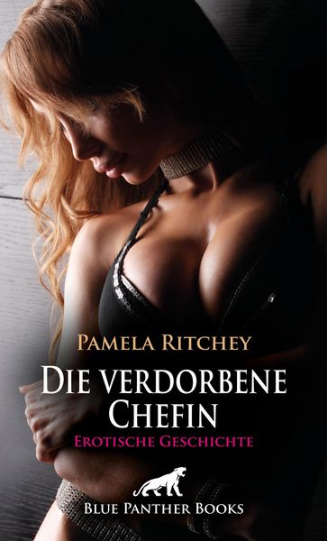 Produktbild: Die verdorbene Chefin | Erotische Geschichte