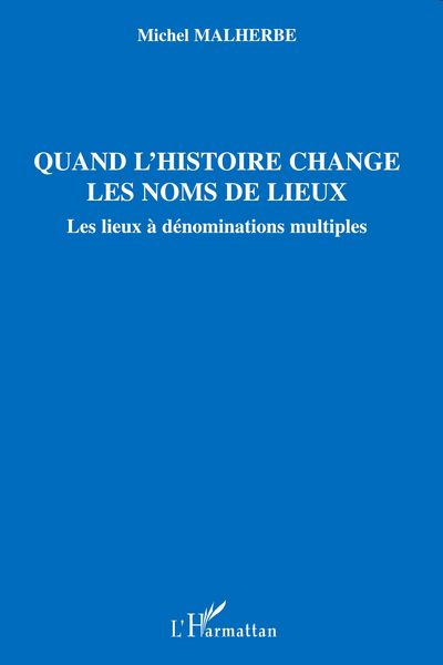 Produktbild: Quand l'histoire change les noms de lieux