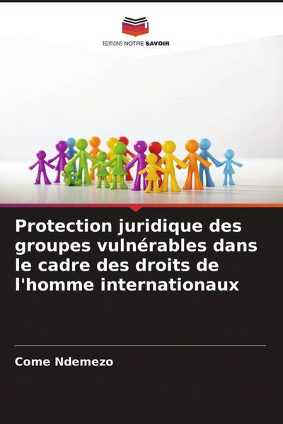 Produktbild: Protection juridique des groupes vuln&eacute;rables dans le cadre des droits de l'homme internationaux