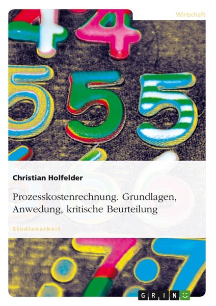 Produktbild: Prozesskostenrechnung - Grundlagen, Anwedung, kritische Beurteilung