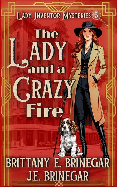 Produktbild: The Lady and a Crazy Fire (Lady Inventor Mysteries, #5)