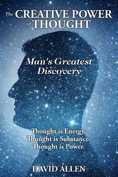 Produktbild: The Creative Power of Thought, Man's Greatest Discovery