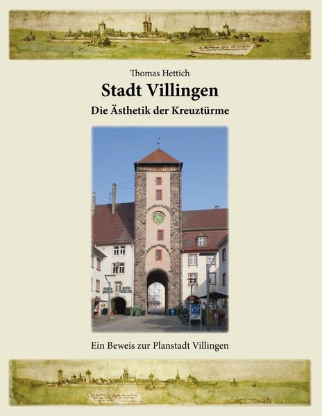 Produktbild: Stadt Villingen - Die &Auml;sthetik der Kreuzt&uuml;rme