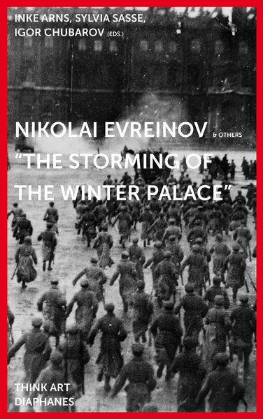 Produktbild: Nikolai Evreinov: &raquo;The Storming of the Winter Palace&laquo;