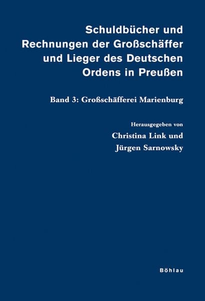 Produktbild: Schuldb&uuml;cher und Rechnungen der Gro&szlig;sch&auml;ffer und Lieger des Deutschen Ordens in Preu&szlig;en