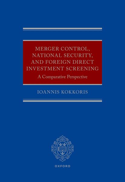 Produktbild: Merger Control, National Security, and Foreign Direct Investment Screening