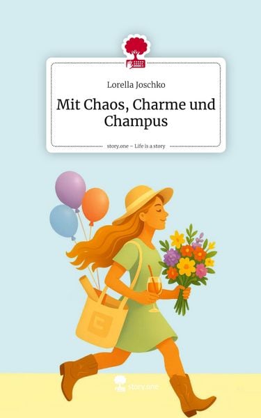 Produktbild: Mit Chaos, Charme und Champus. Life is a Story - story.one
