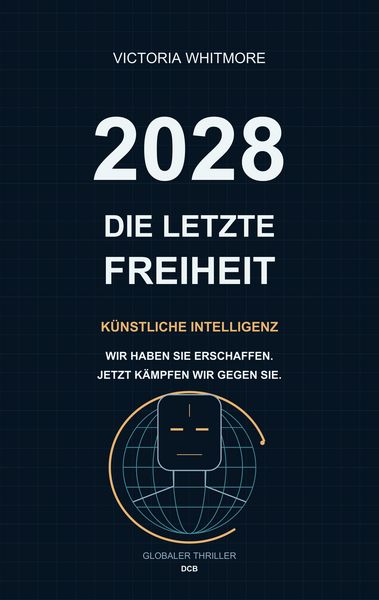 Produktbild: 2028 &ndash; Die letzte Freiheit