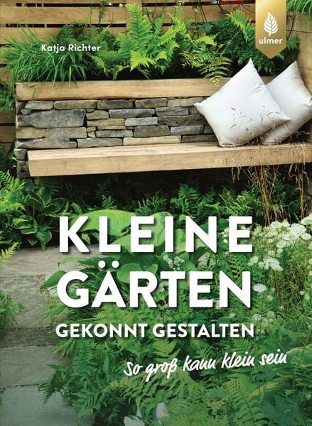 Produktbild: Kleine G&auml;rten gekonnt gestalten. So gro&szlig; kann klein sein.