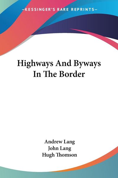 Produktbild: Lang, A: Highways And Byways In The Border