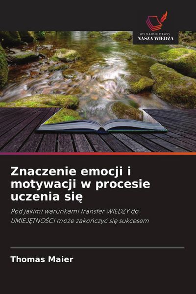 Produktbild: Znaczenie emocji i motywacji w procesie uczenia si&iquest;