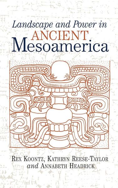 Produktbild: Landscape And Power In Ancient Mesoamerica