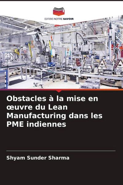 Produktbild: Obstacles &agrave; la mise en &iquest;uvre du Lean Manufacturing dans les PME indiennes